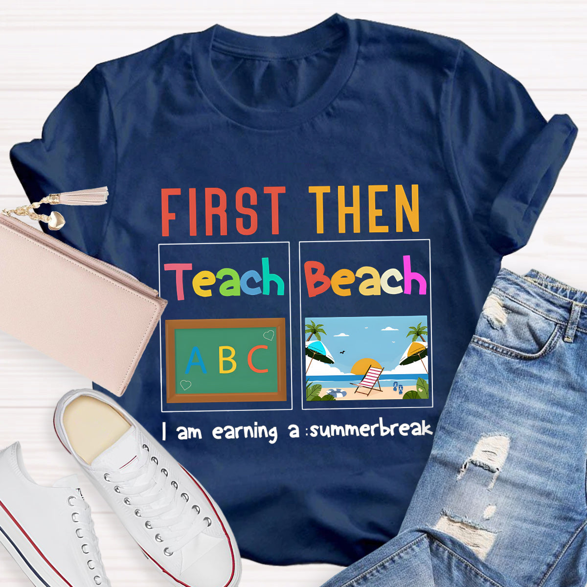 I'm Earning A Summer Break Teacher T-Shirt
