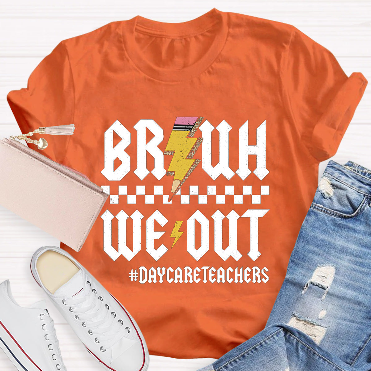 Day Care Teachers Bruh We Out Teacher T-Shirt