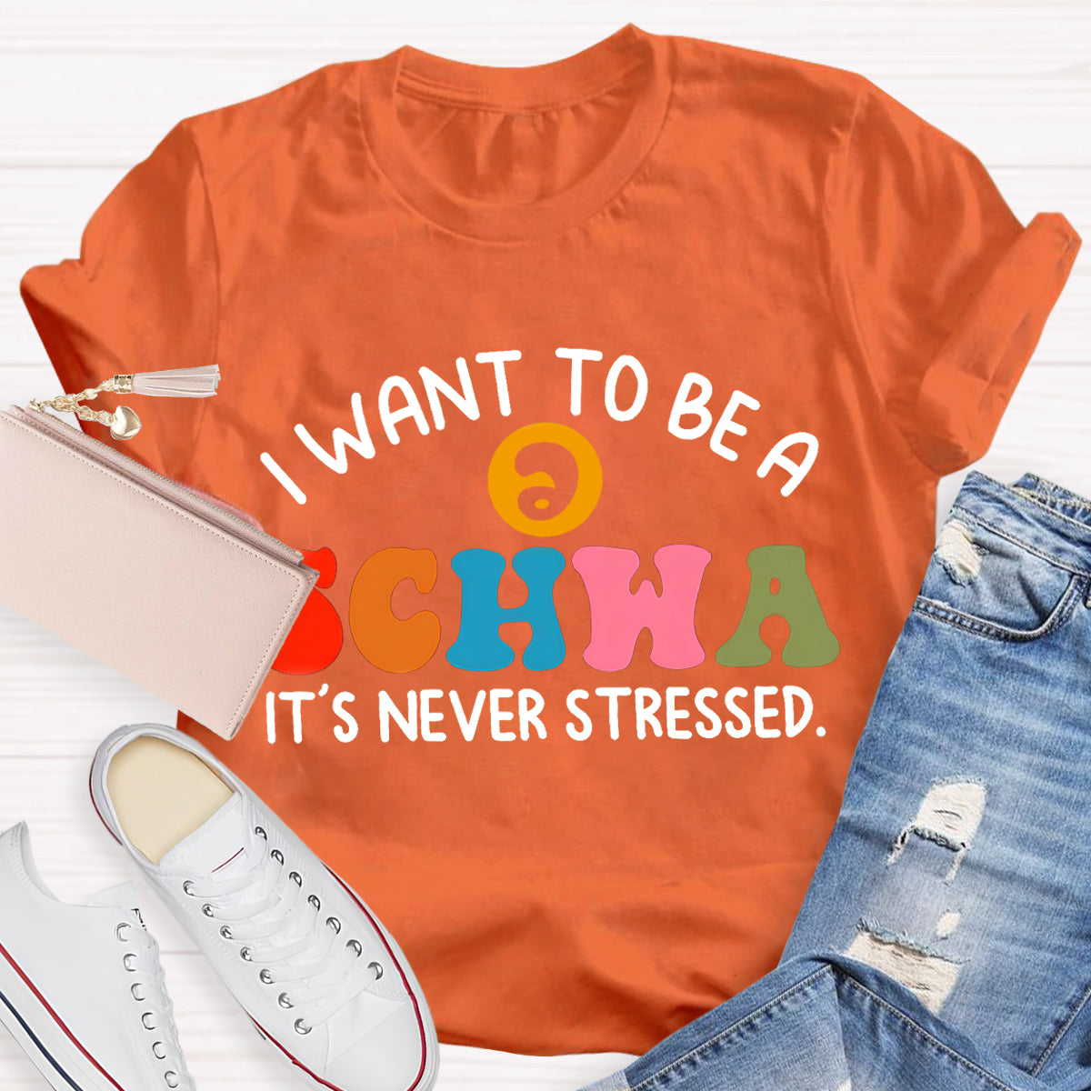 I Want To Be A Schwa It's Never Stressed Teacher T-Shirt