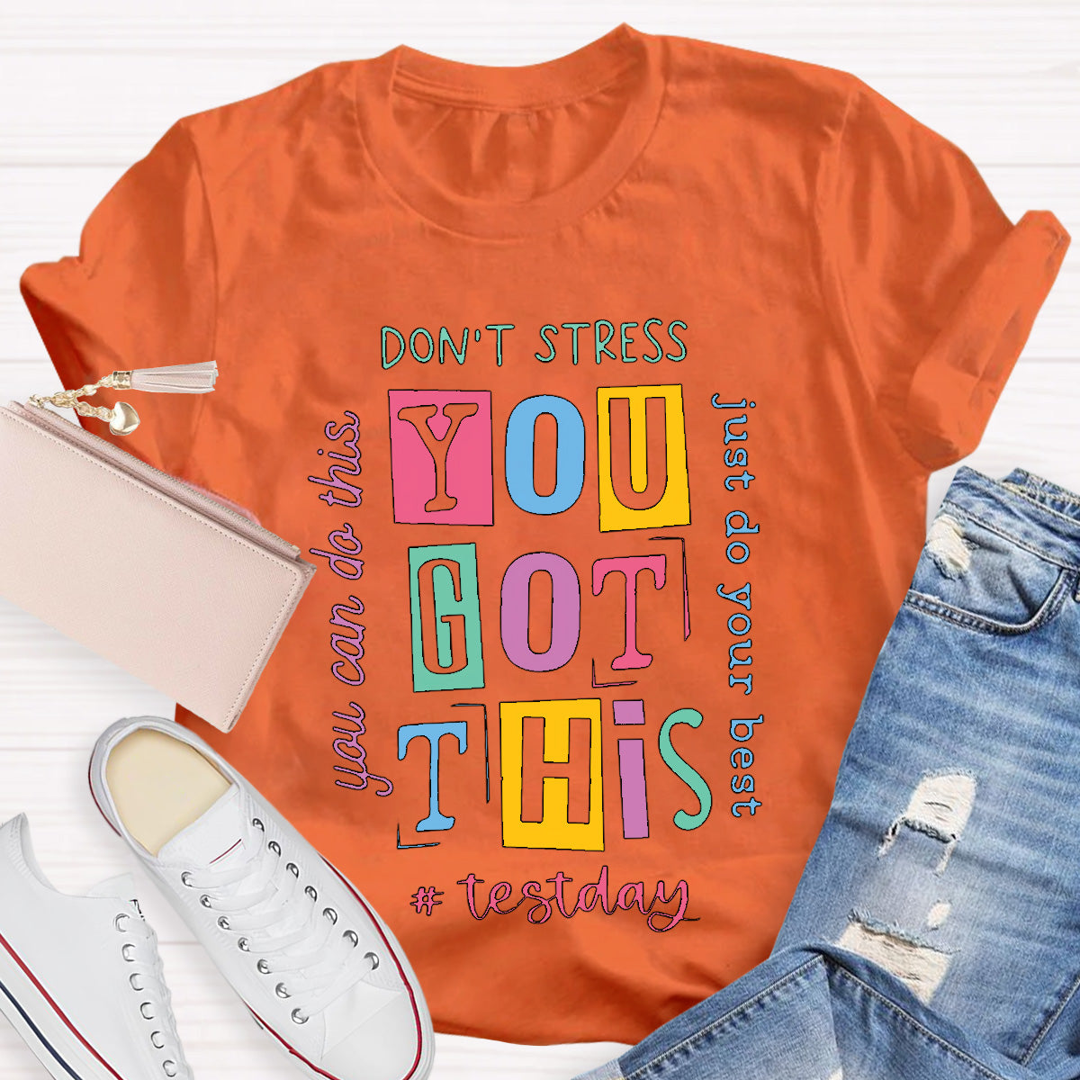 Don't Street Do Just Do Your Best Teacher T-Shirt