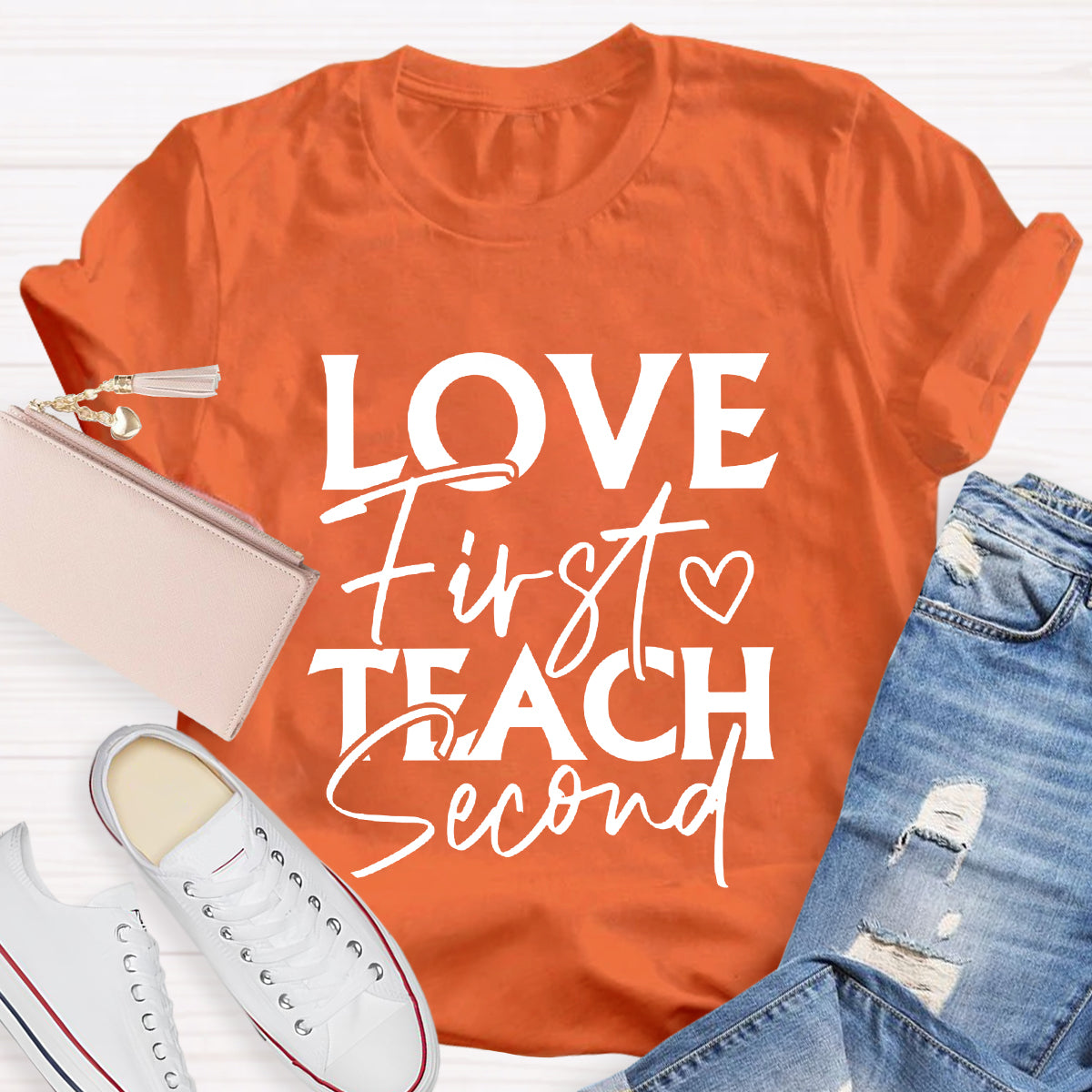 Love First Teach Second T-Shirt