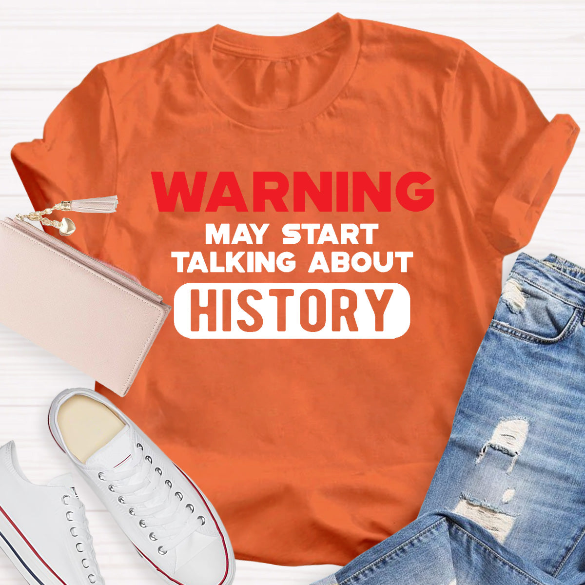 Warning May Start Talking About History Teacher T-Shirt