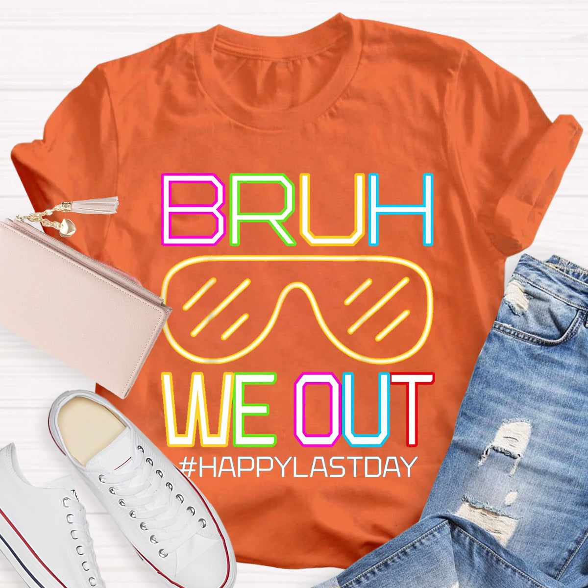 Bruh We Out Happy Last day Teacher T-Shirt