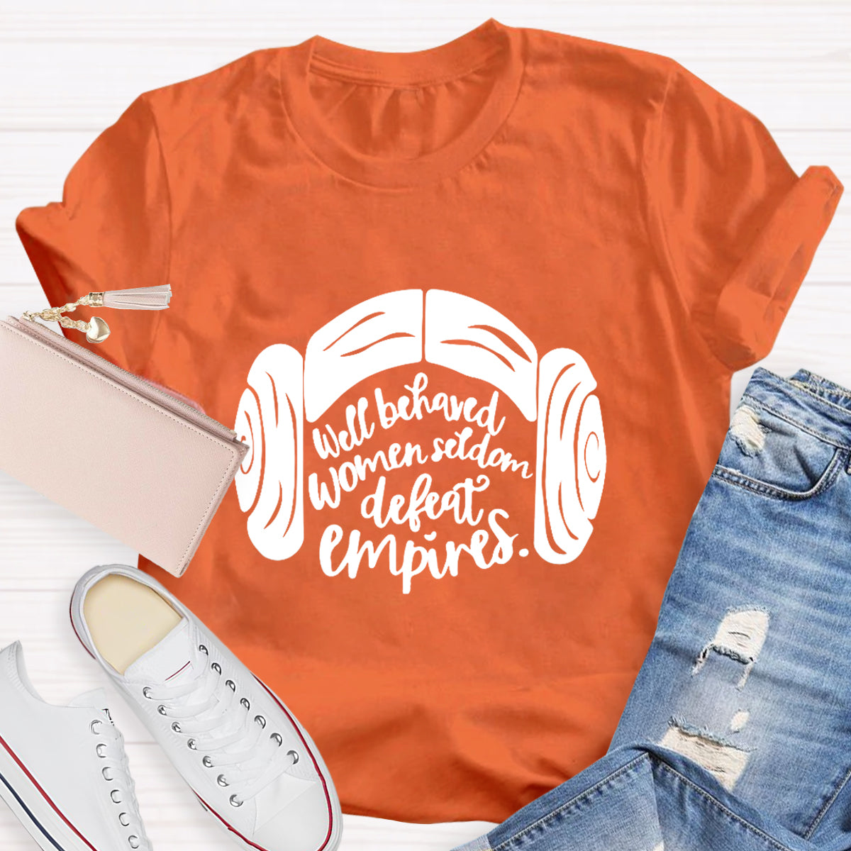 Well Behaved Women Seldom Defeat Empires Teacher T-Shirt
