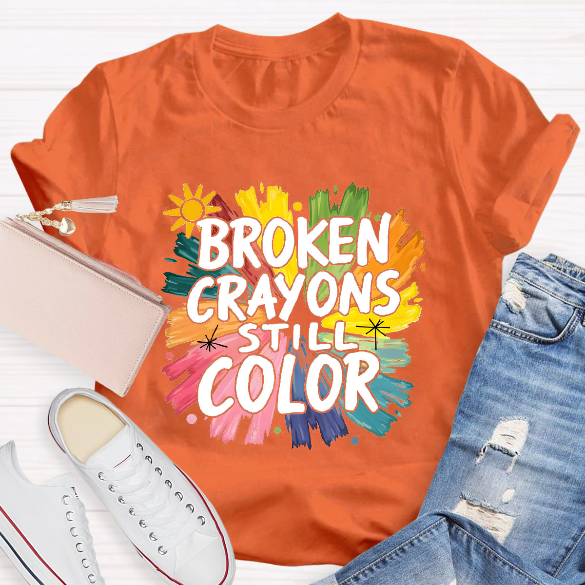 Broken Crayons Still Color Colorful Teacher T-Shirt