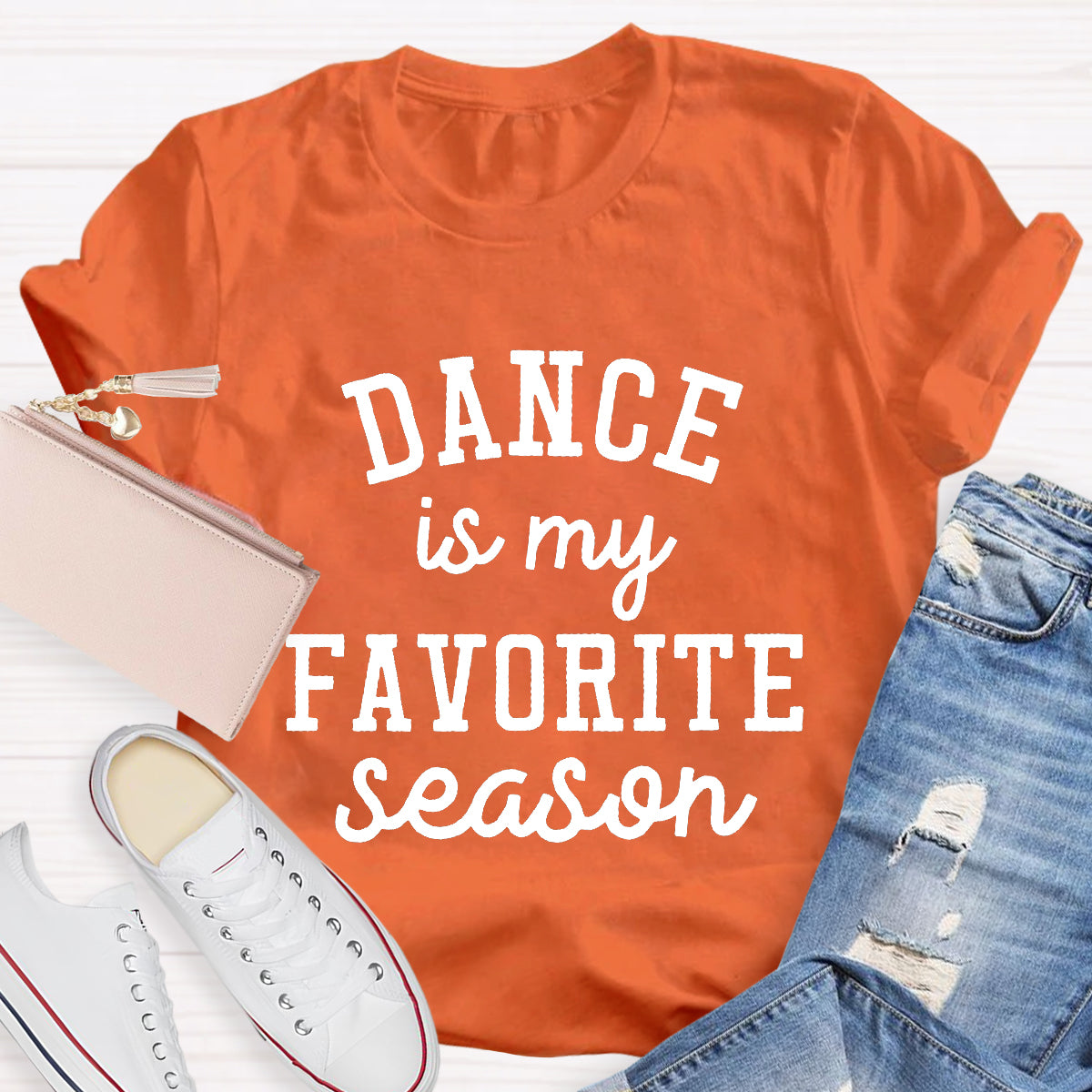 Dance Is My Favorite Season Teacher T-Shirt