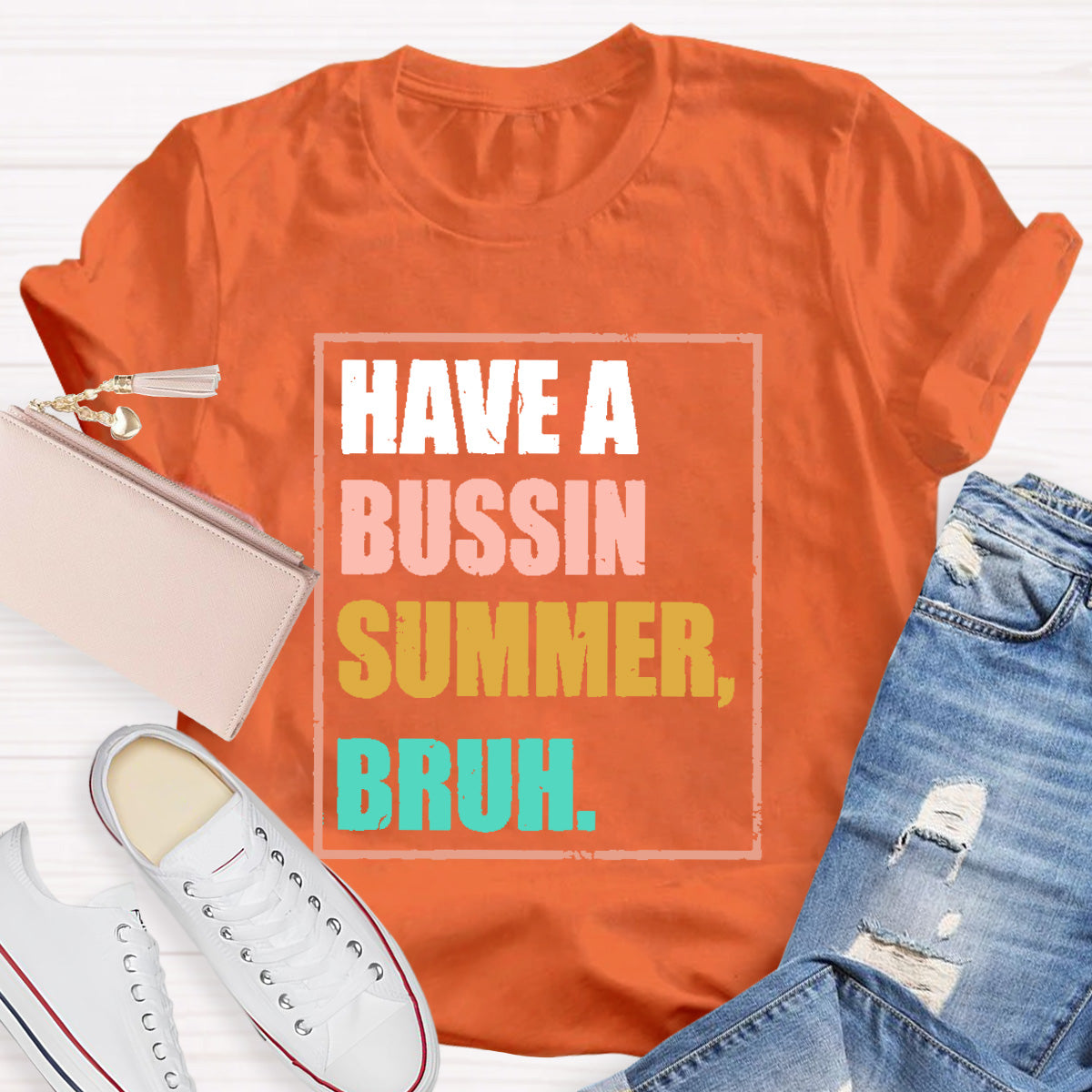 Have A Bussin Summer Bruh Teacher T-Shirt