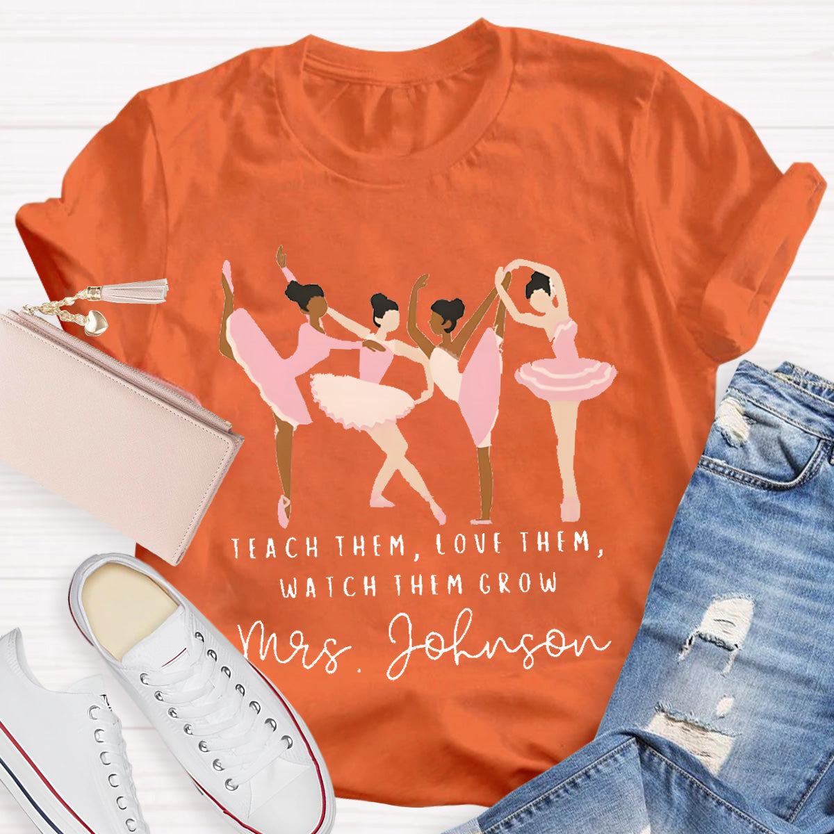 Personalized Dance Teacher Name Teach Them Love Them T-Shirt