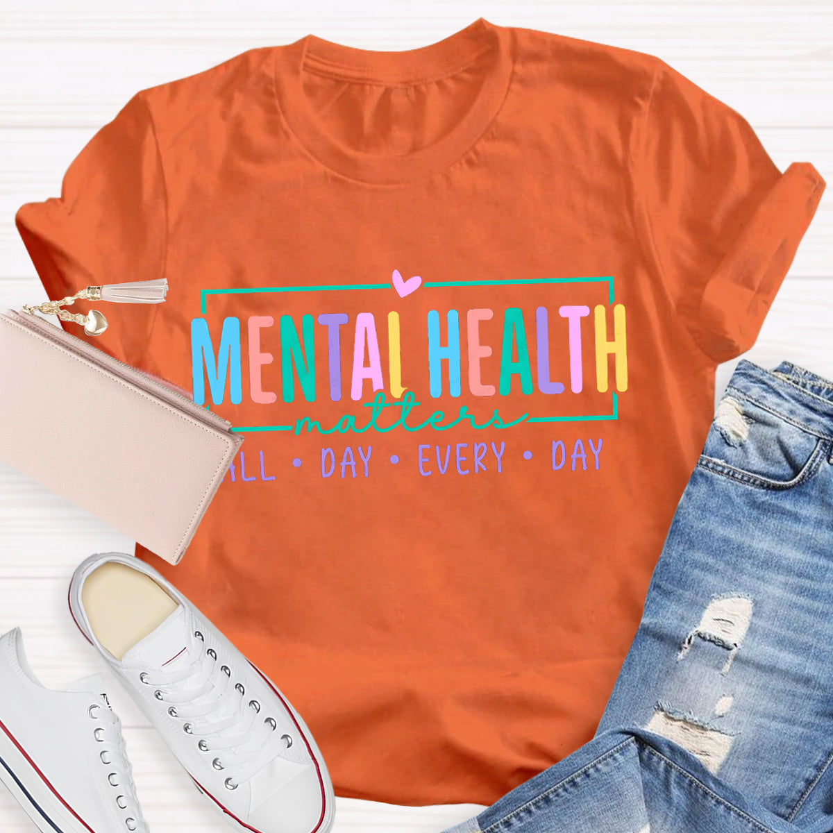 Mental Health Matters All Day Every Day Teacher T-Shirt
