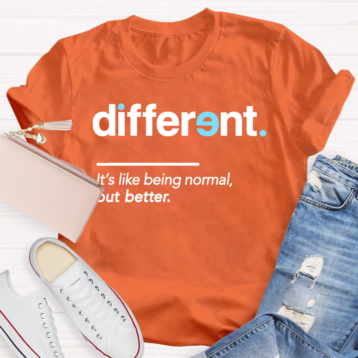 Different It's Like Being Normal But Better Teacher T-Shirt