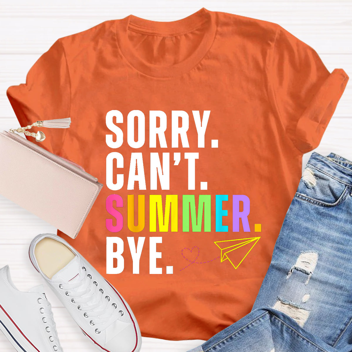 Sorry Can't Summer Bye Teacher T-Shirt