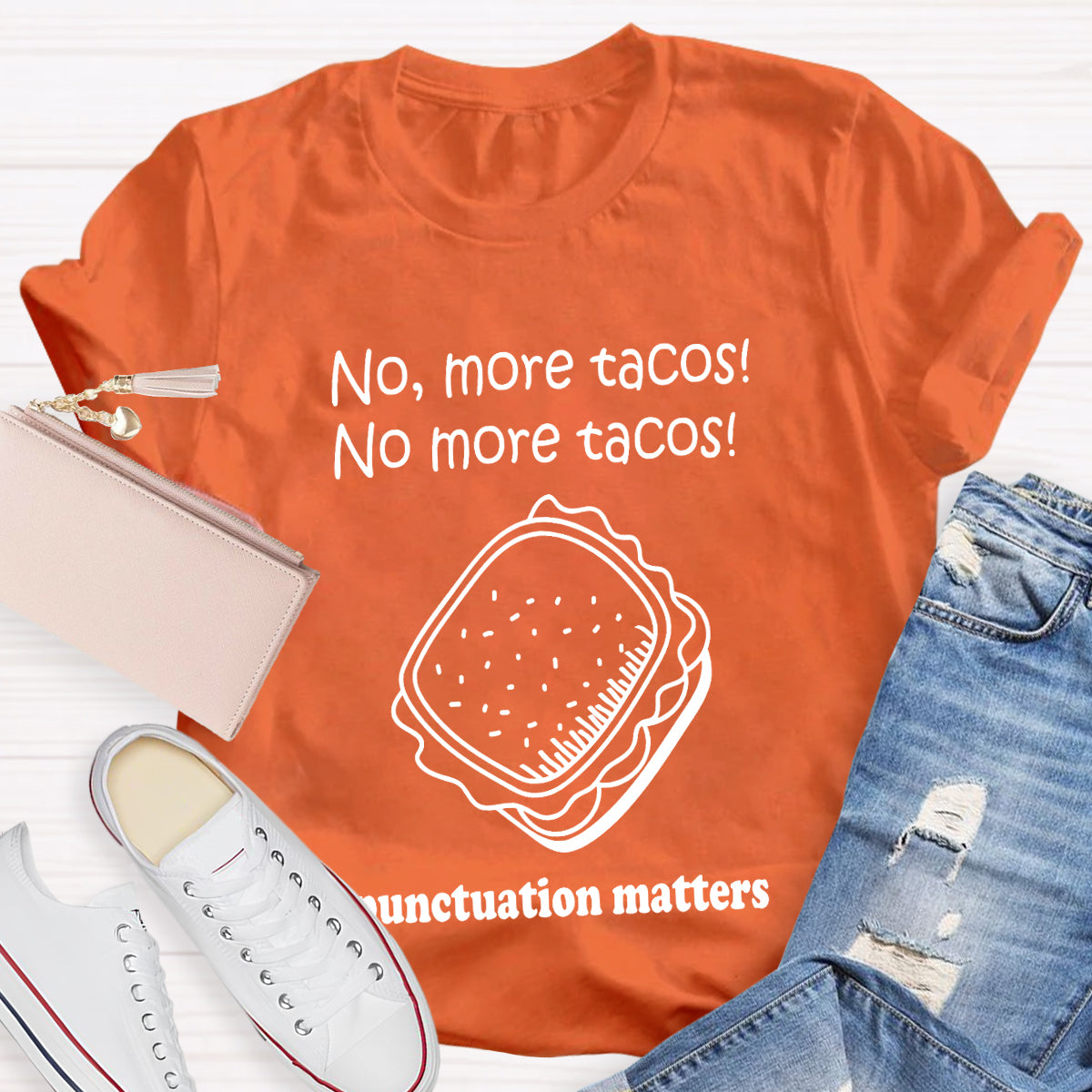 No,More Tacos No More Tacos Punctuation Matters T-Shirt