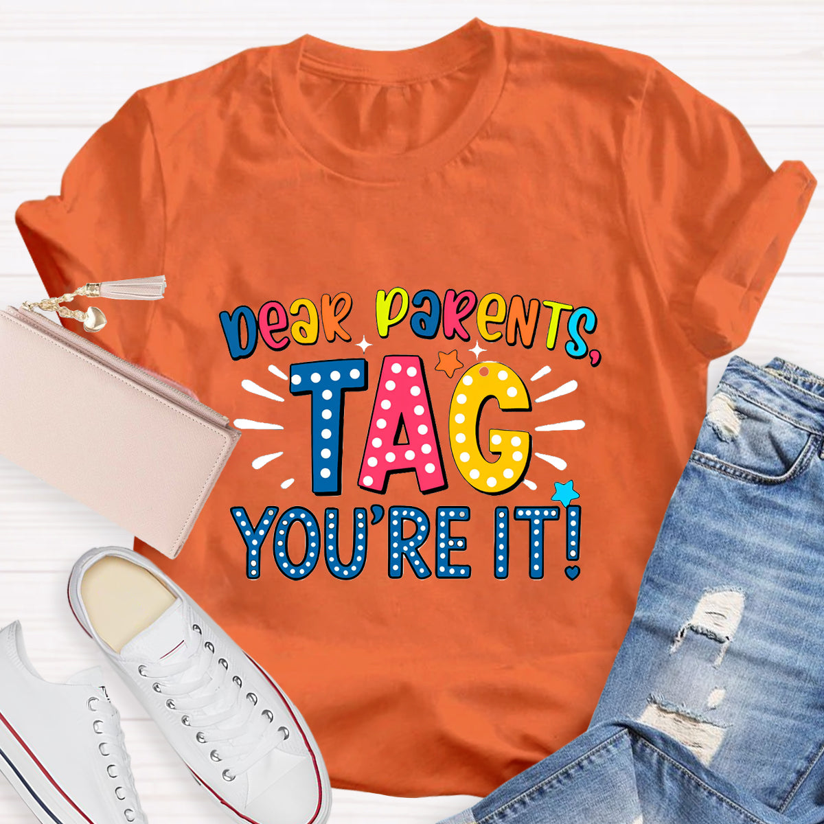 Dear Parents Tag You're It Polka Dot Design Teacher T-Shirt