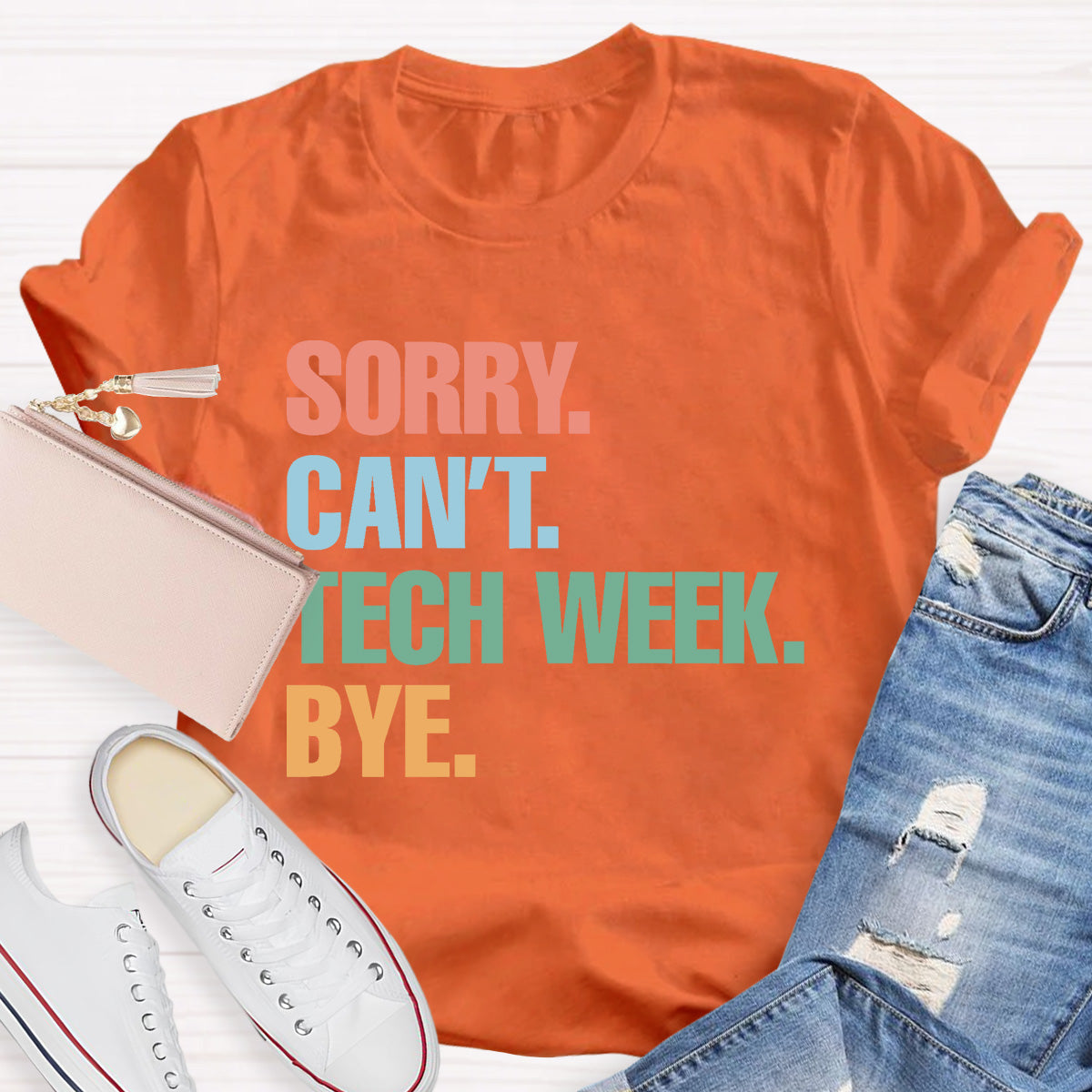 Sorry Can't Tech Week Bye Teacher T-Shirt
