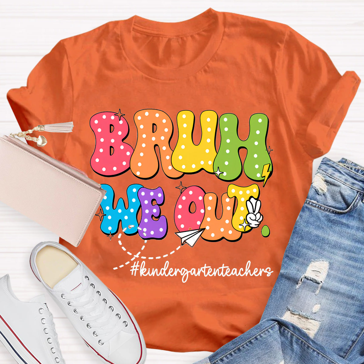 Bruh We Out Kindergarten teachers  Teacher T-Shirt