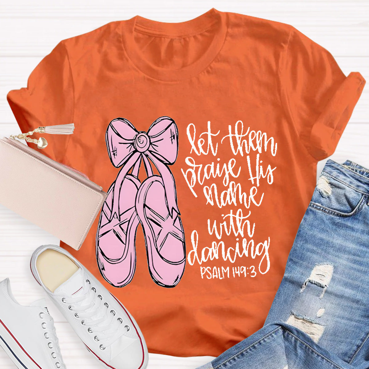 Let them Praise His Name With Dancing Teacher T-Shirt