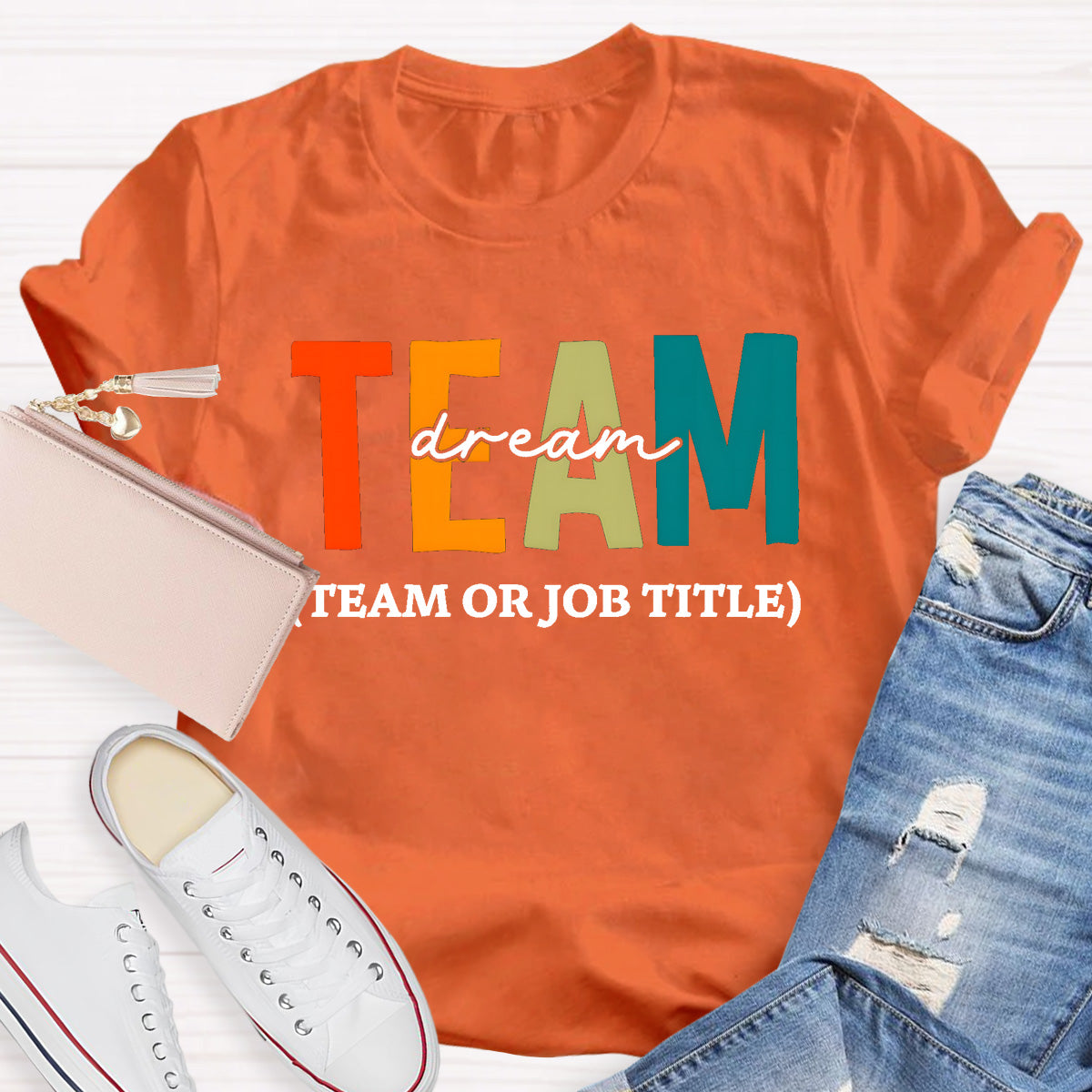 Personalized Dream Team Name or Job Title T-Shirt