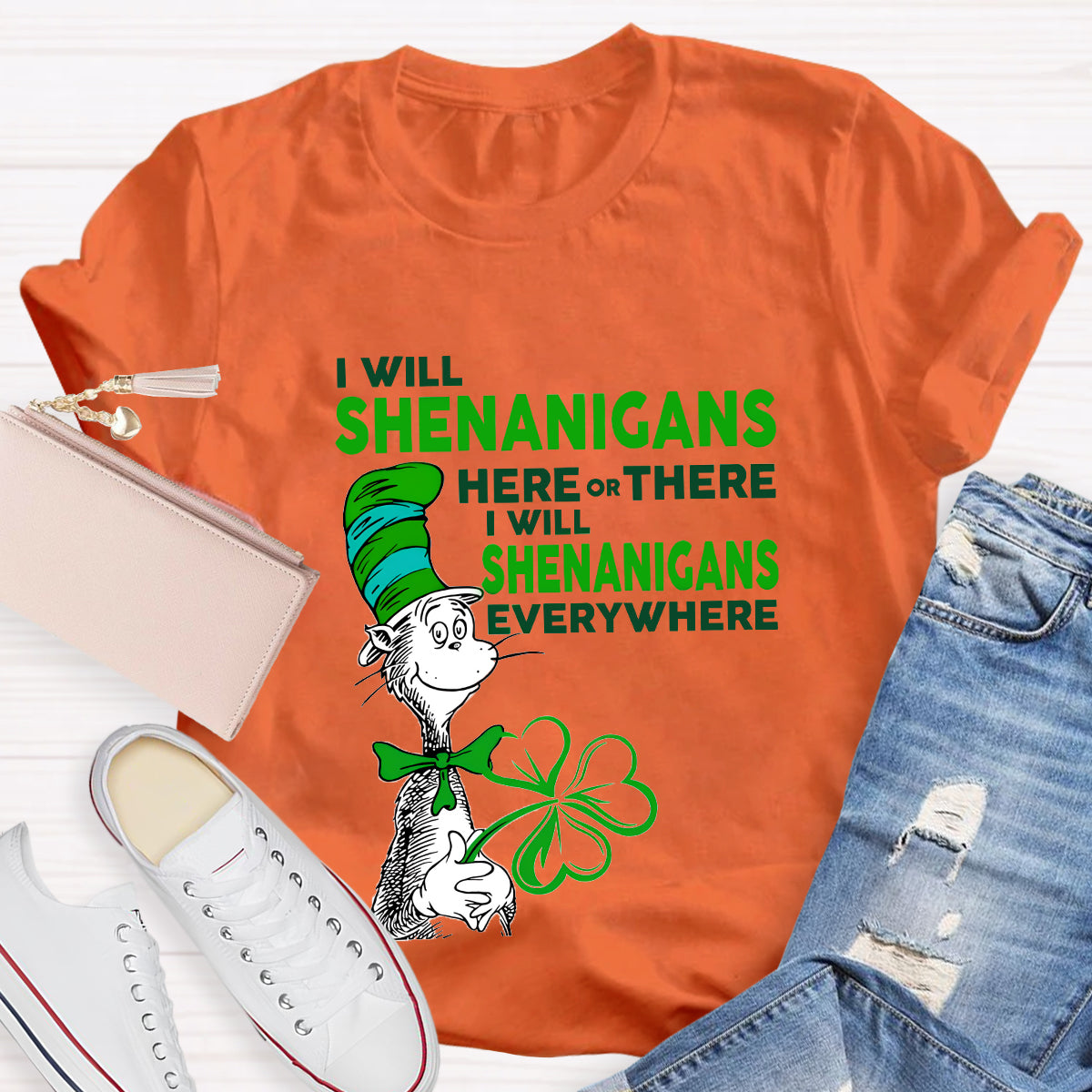 I Will Shenanigans Here Or There Teacher T-Shirt