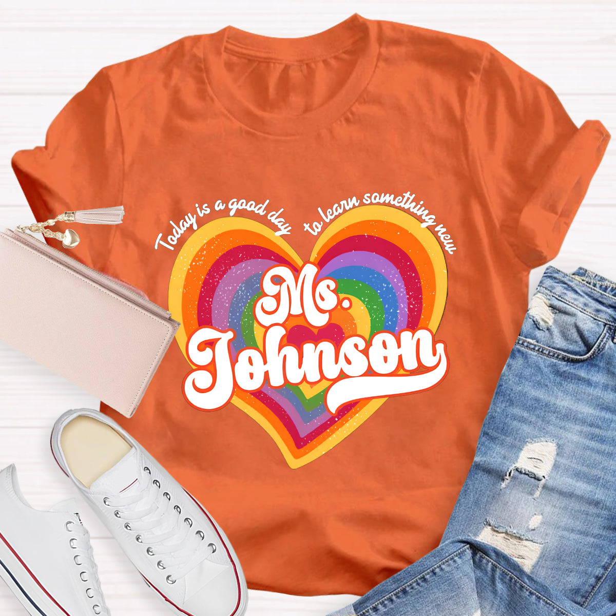 Personalized Name Today Is A Good Day To Learn Something New Colorful Heart T-Shirt