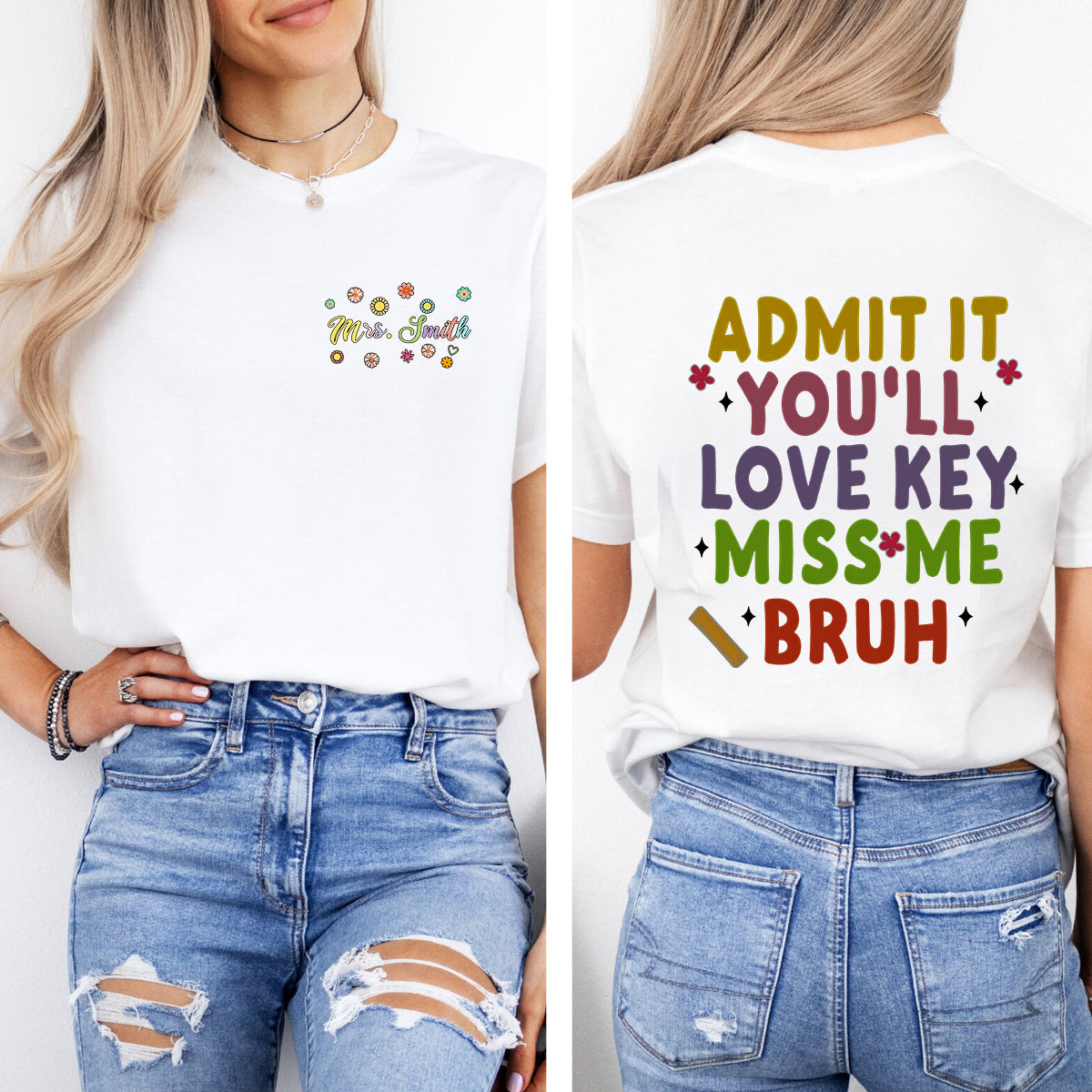 Personalized Name Admit It You'Ll Love Key Miss Me Bruh Double Printed T-shirt