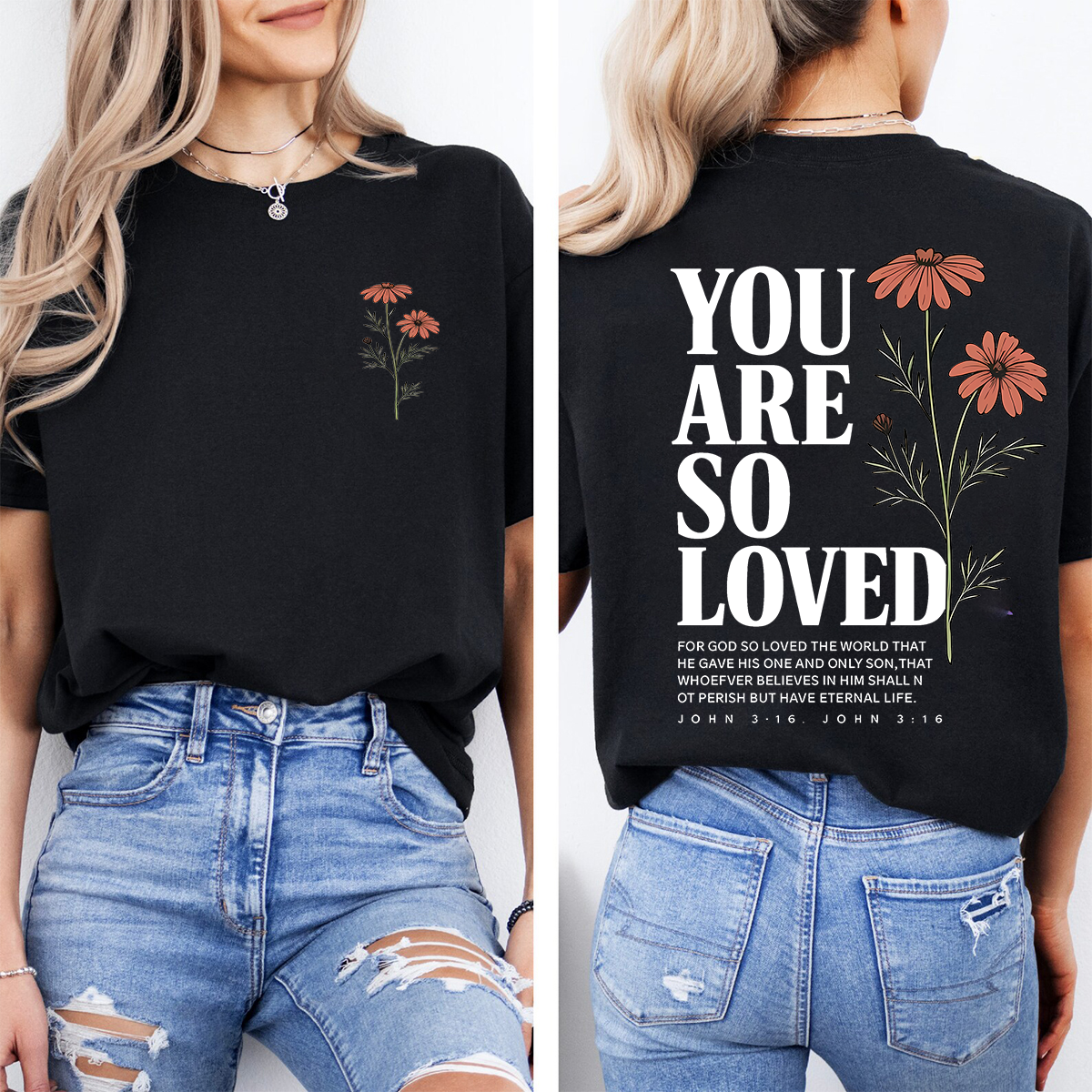 You Are So Loved John 3:16 Double Printed T-shirt