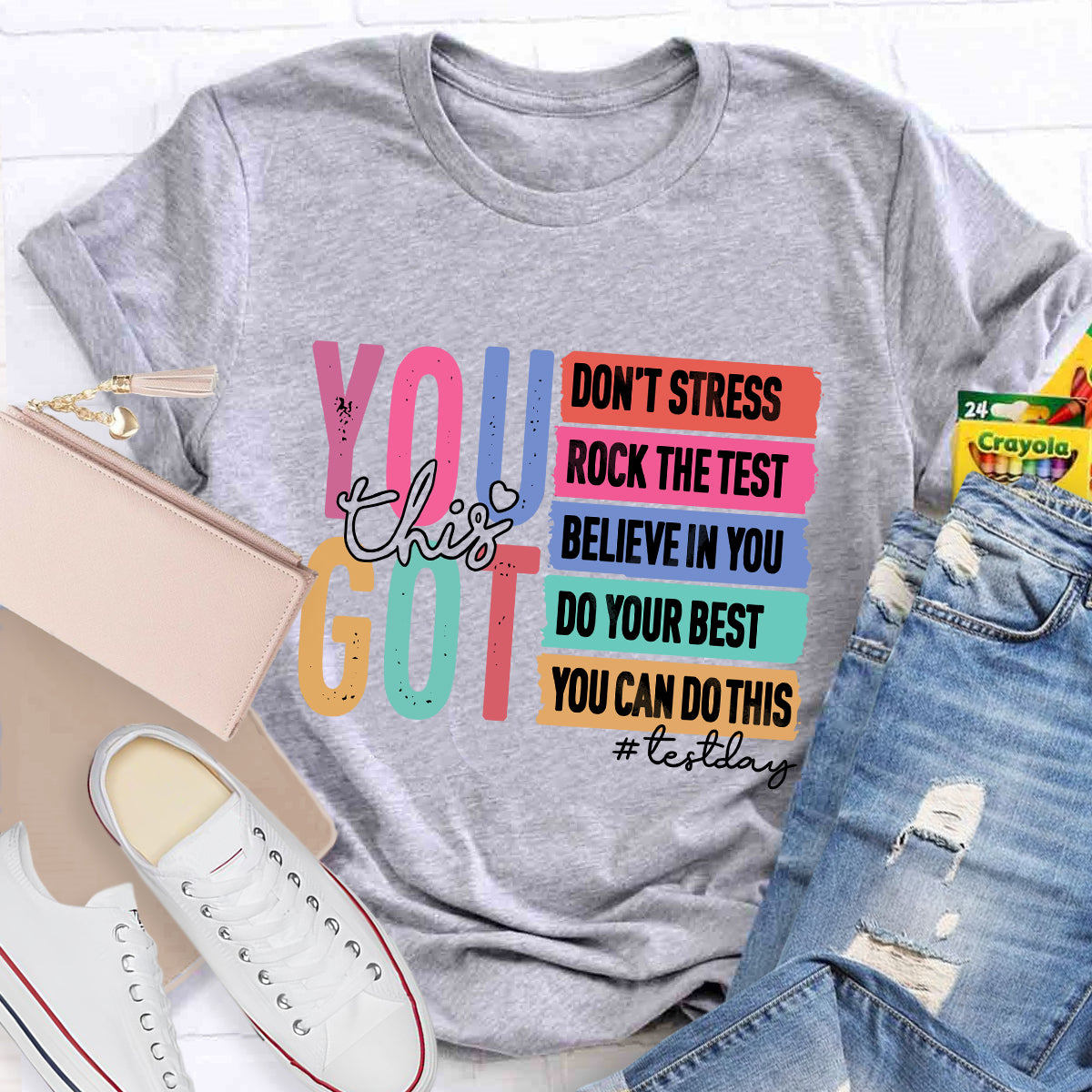 You Got This Test Day T-shirt