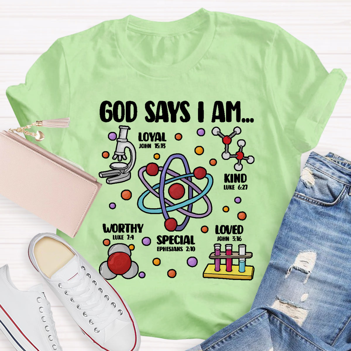 God Says I Am loved Kind Special Worthy Science Teacher T-Shirt