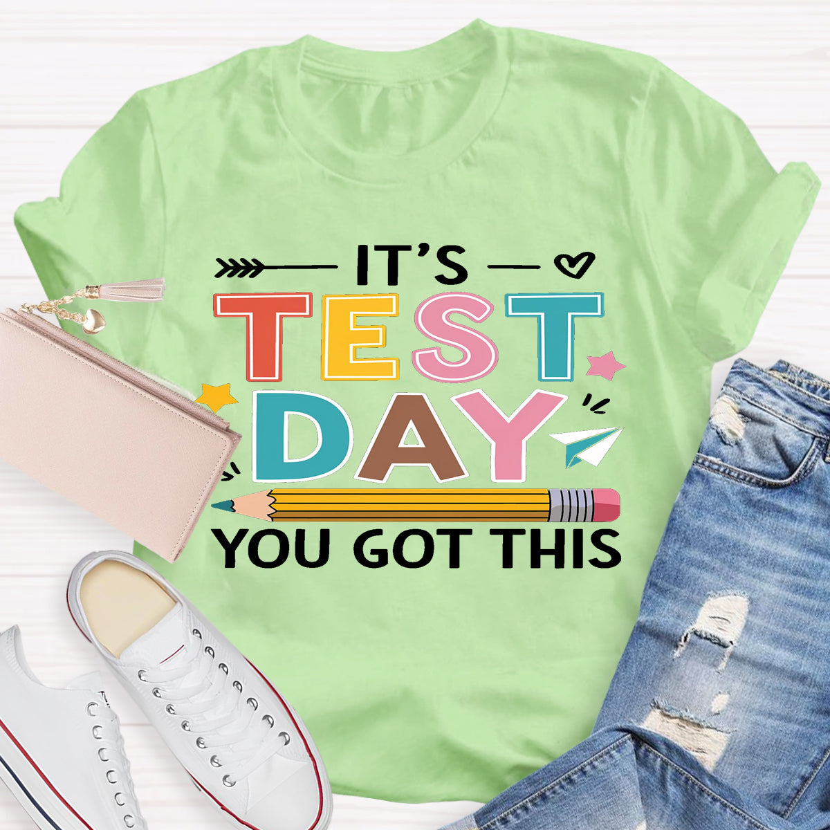 It's Test Day You Got This Teacher T-Shirt