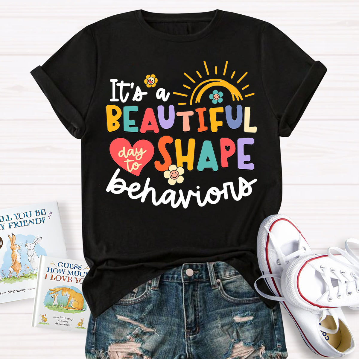 It's A Beautiful Day To Shape Behaviors T-Shirt