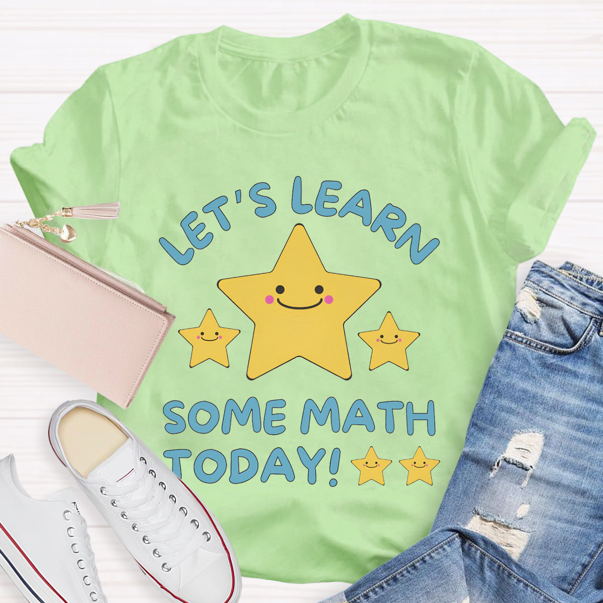 Let's Learn Some Math Today Teacher T-Shirt