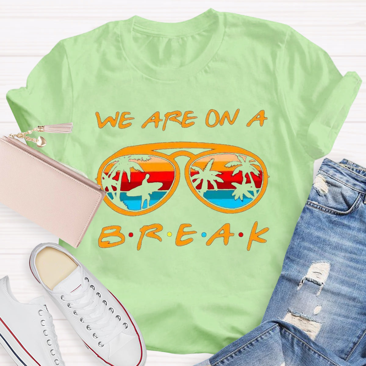 We Are On A Break T-Shirt