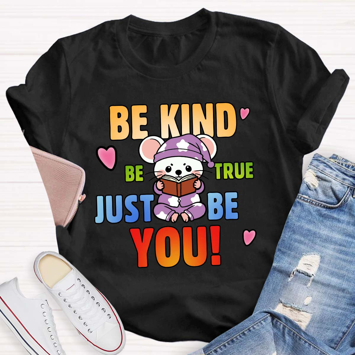 Be Kind Be True Just Be You Mouse Looks Book T-Shirt