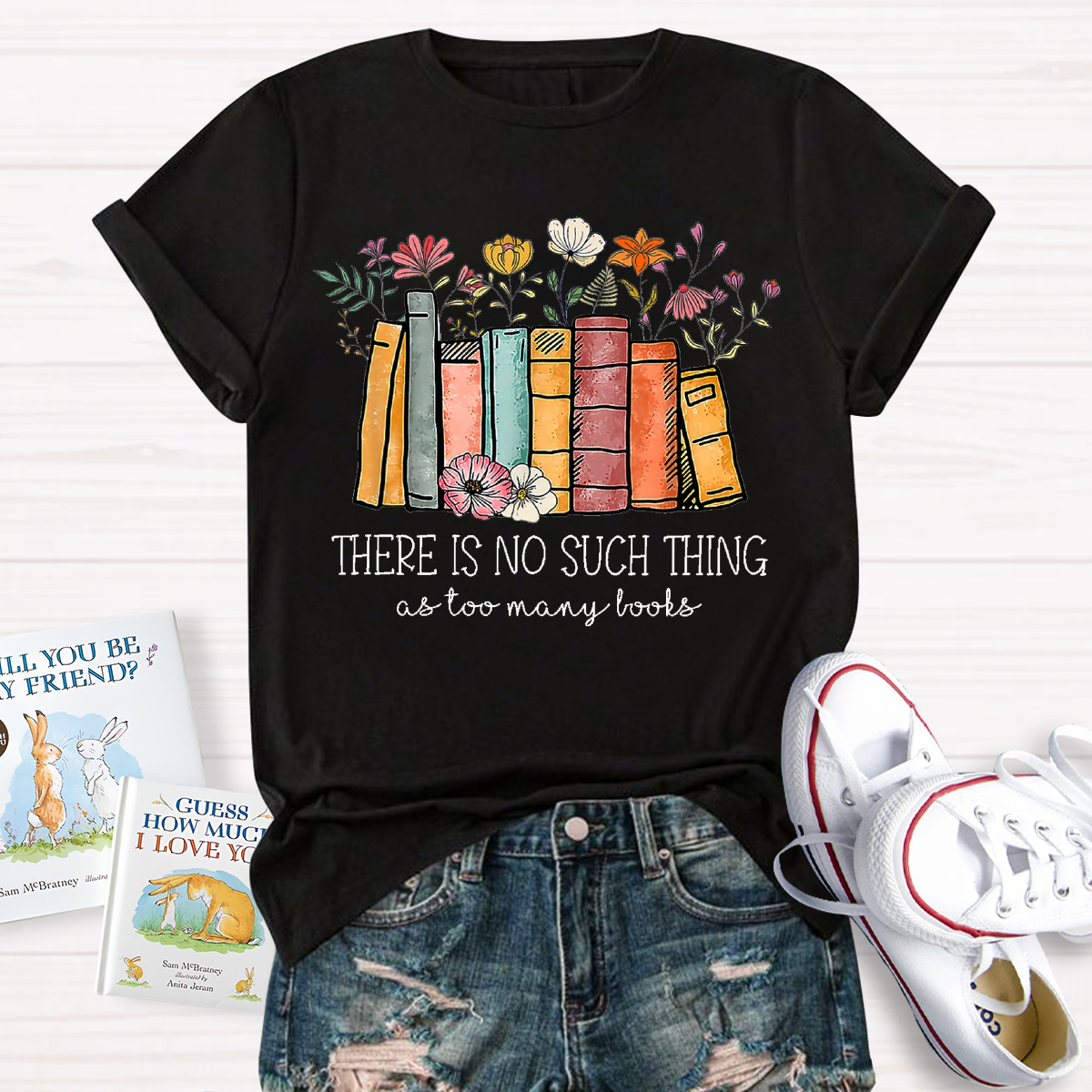 There Is No Such Thing As Too Many Books Teacher T-Shirt