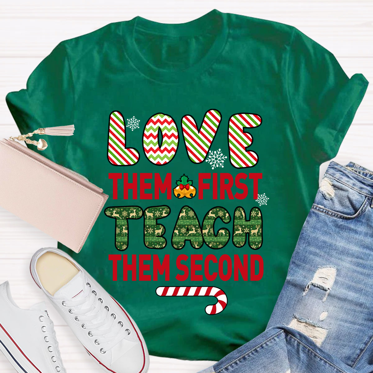 Love Them First Teach Second Christmas T-shirt