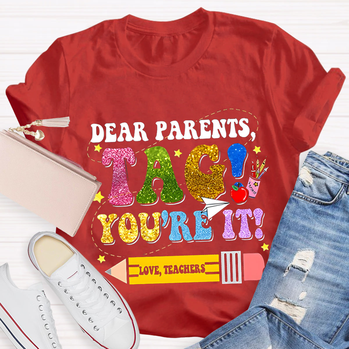 Dear Parents Tag You Are In It Teacher T-Shirt