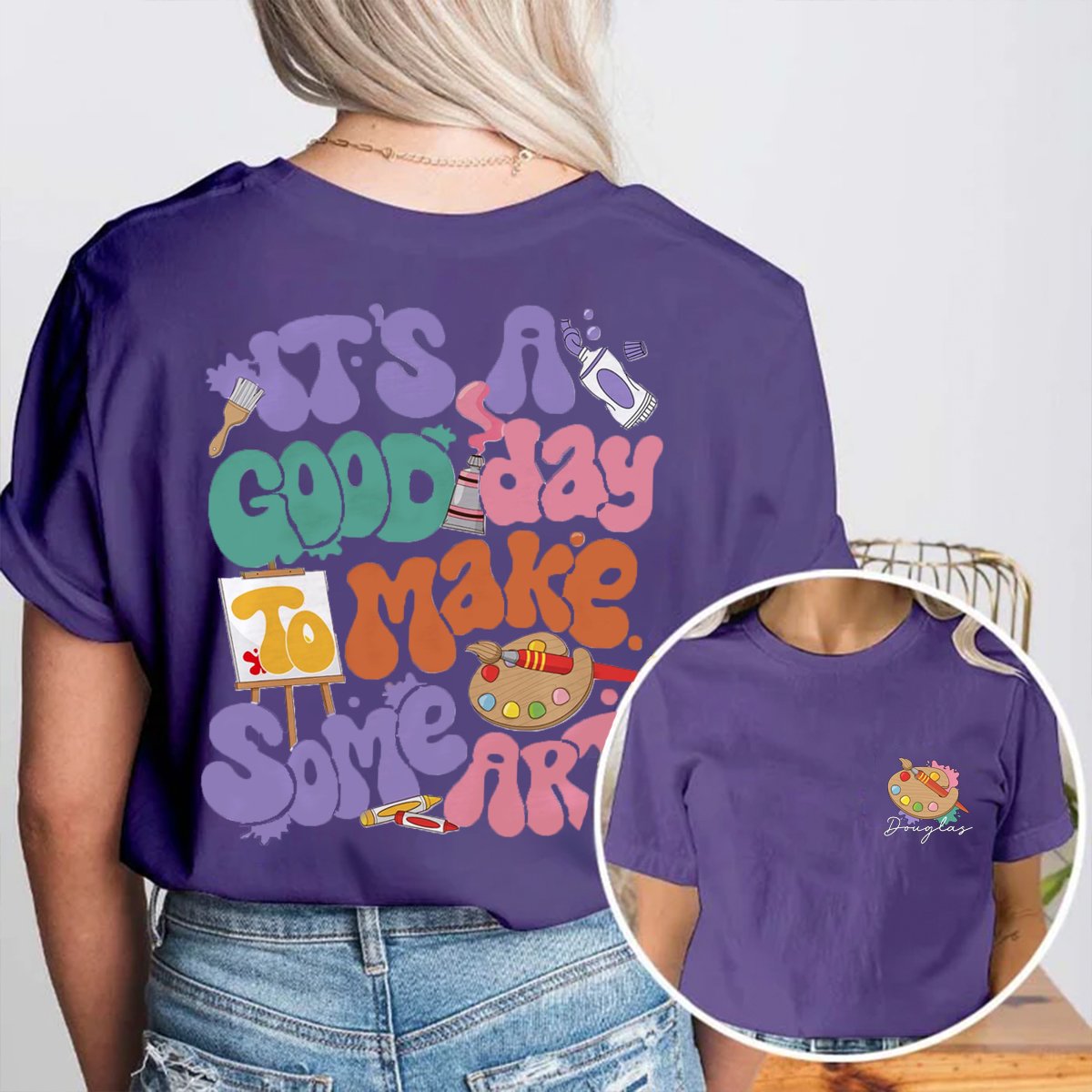 Personalized Name It's A Good day To Make Some Art T-shirt