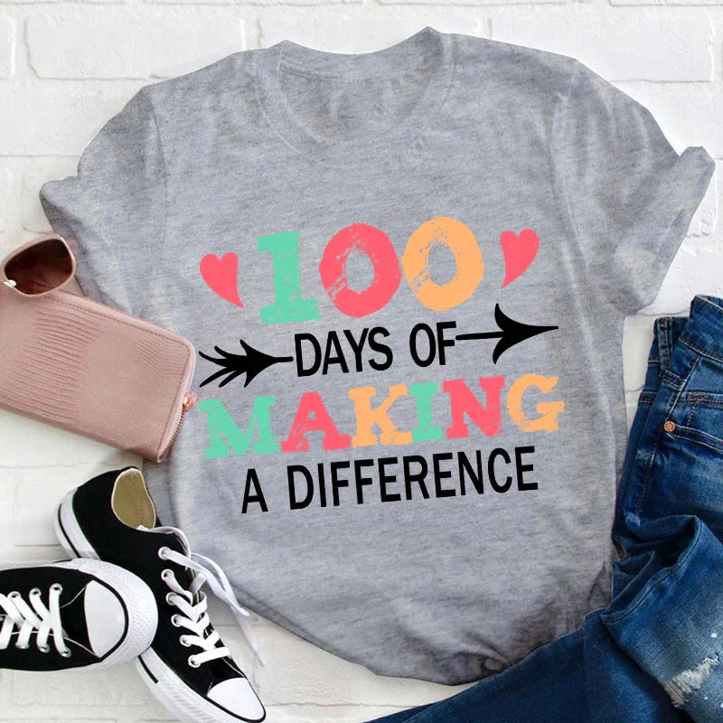 100 Days Of Making A Difference Teacher T-Shirt