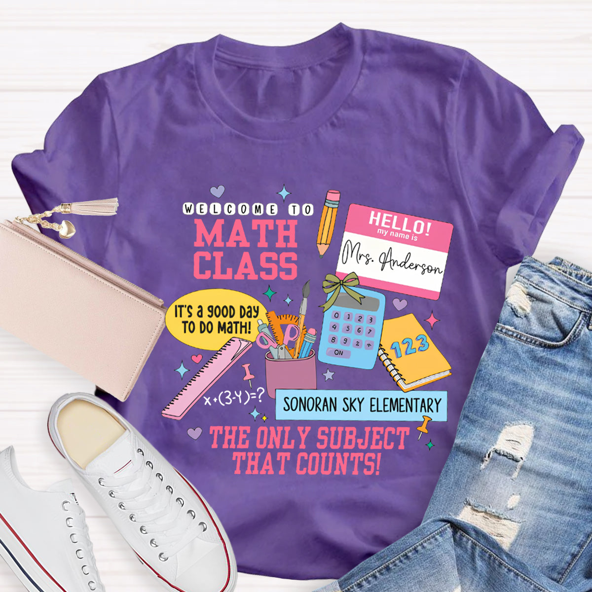 Personalized Name And School Name Welcome To Math Class The Only Subject That Counts T-shirt