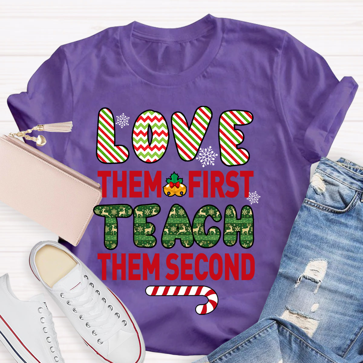 Love Them First Teach Second Christmas T-shirt