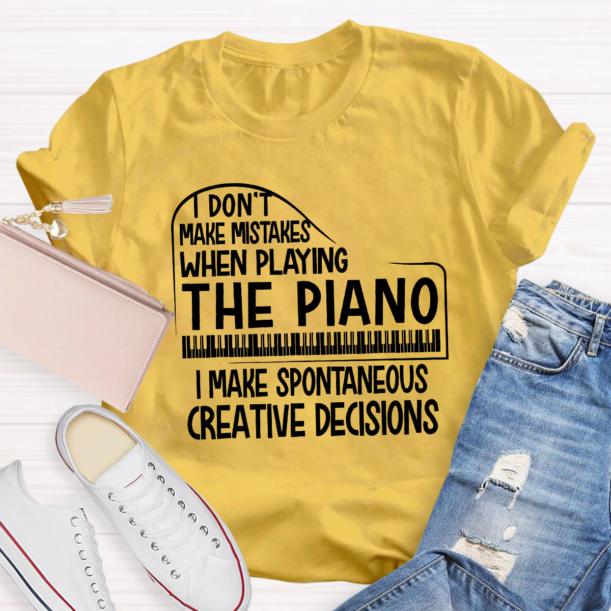 I Don't Make Mistakes When Playing The Piano  Teacher T-Shirt
