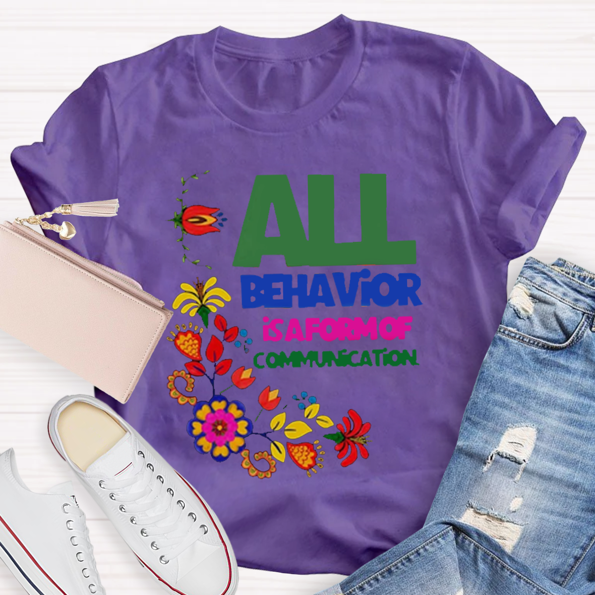 All Behavior Is A Form Of Communication T-Shirt