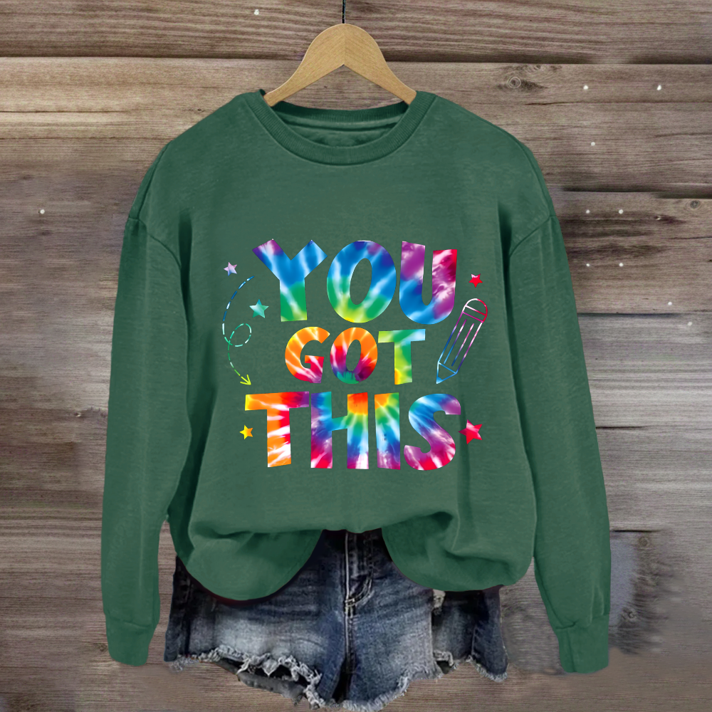 You Got This Test Day Sweatshirt