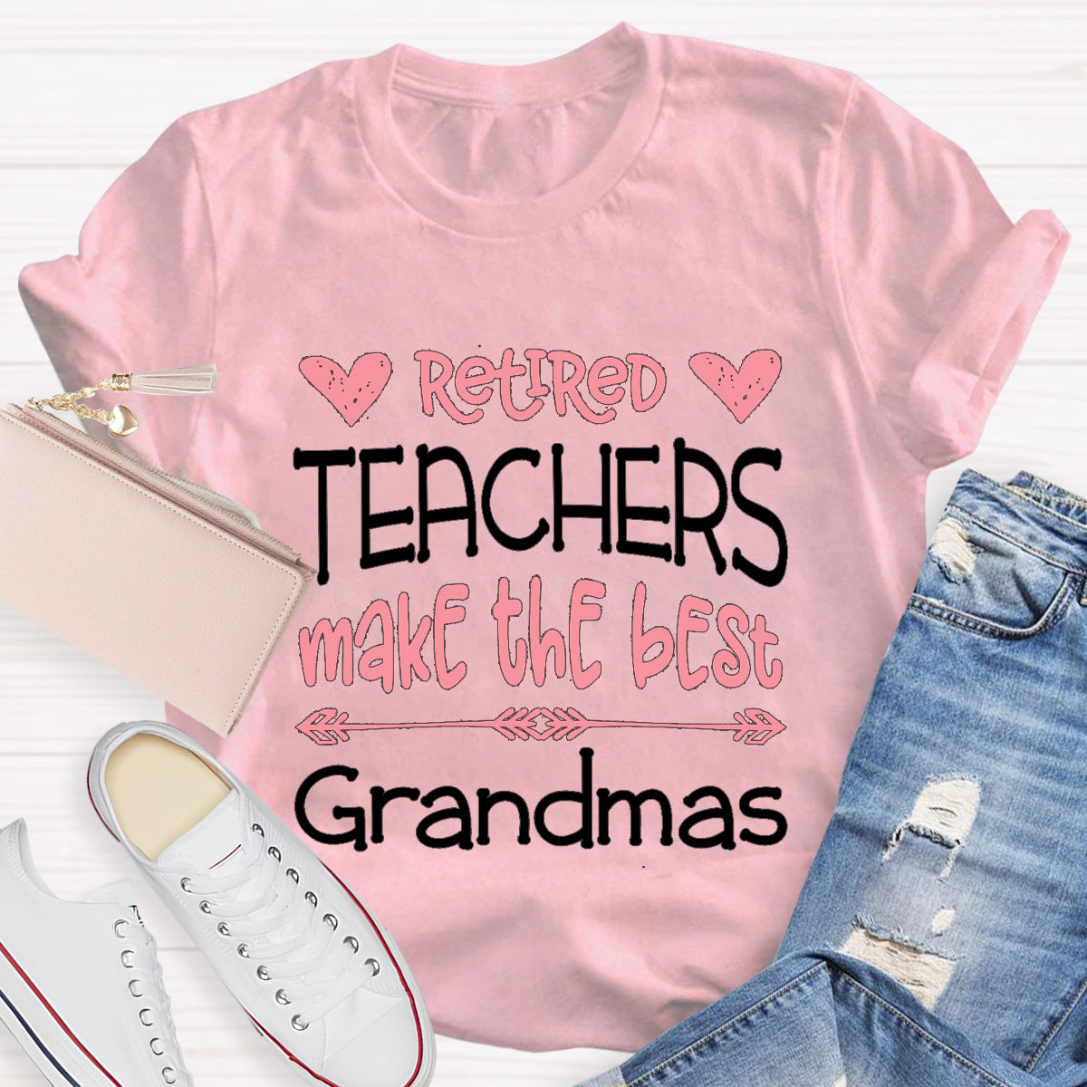 Retired Teachers Make The Best Grandmas Teacher T-Shirt