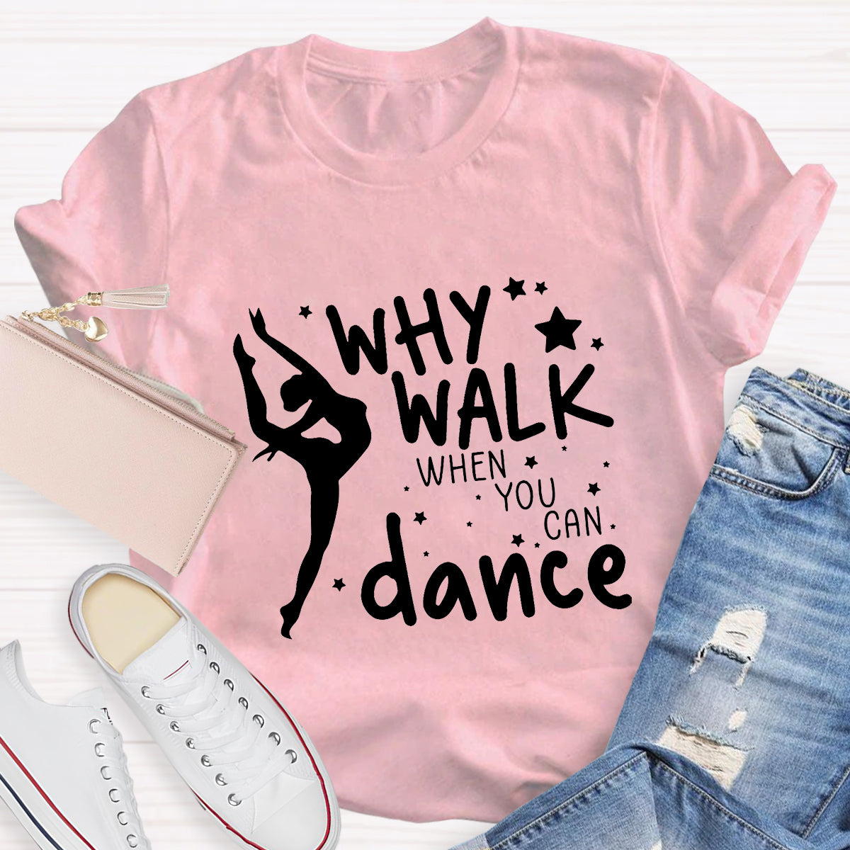 Why Walk When You Can Dance Teacher T-Shirt