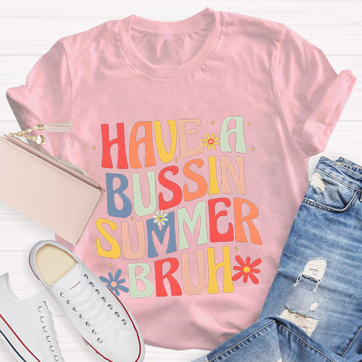 Have A Bussin Summer Bruh Teacher T-Shirt
