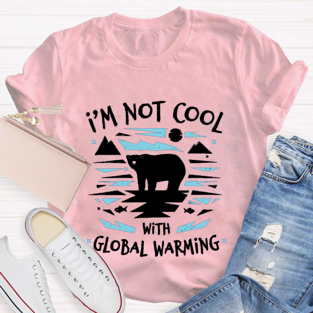 I'm Not Cool With Global Warming Climate Change T-Shirt