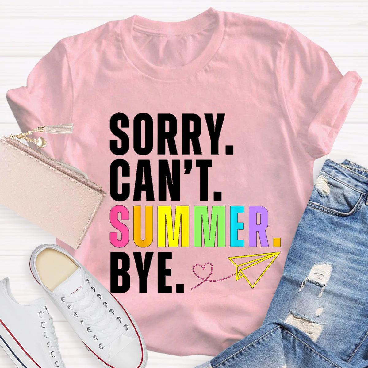 Sorry Can't Summer Bye Teacher T-Shirt