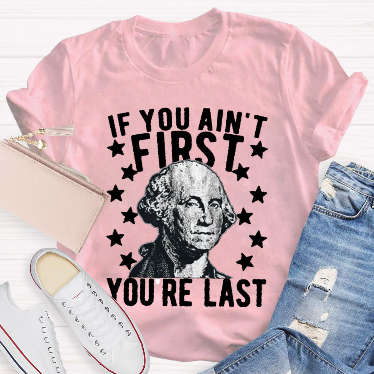 If You Ain't First You Re Last Teacher T-Shirt