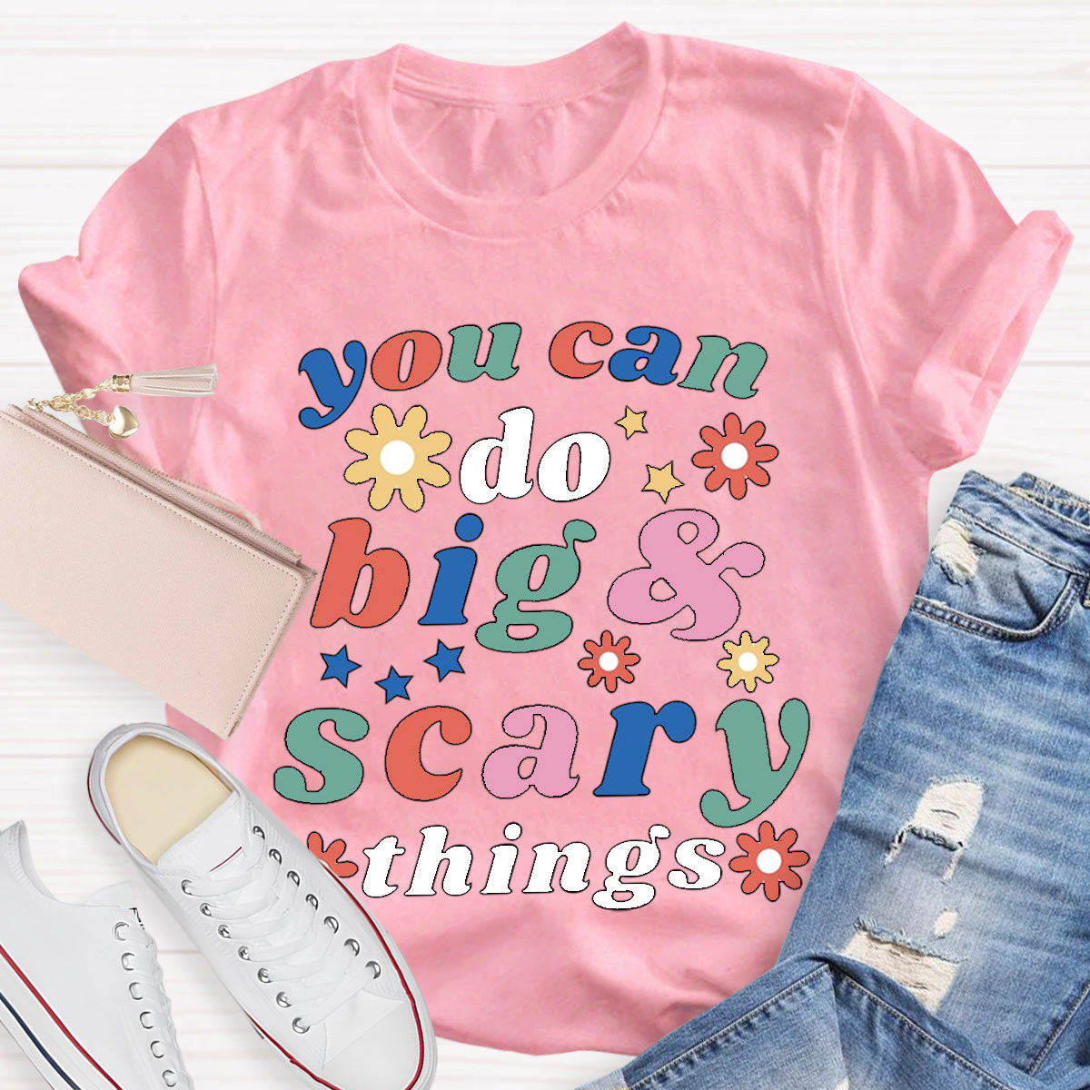 You Can Do Big And Scary Things Special Education Teacher T-Shirt