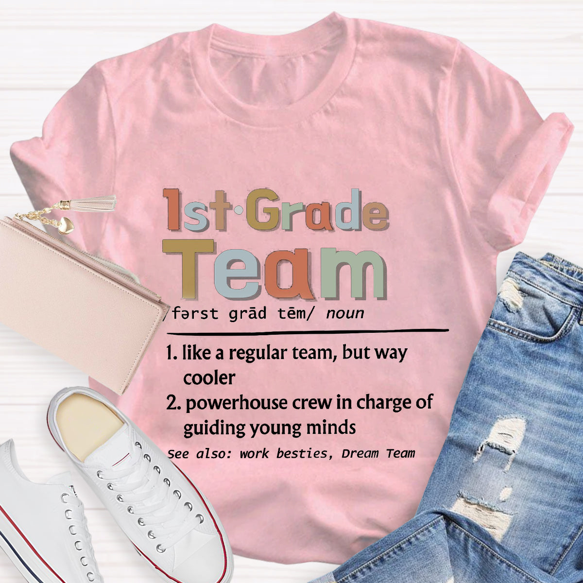 Personalized Grade 1st Grade Team Ever Teacher T-Shirt